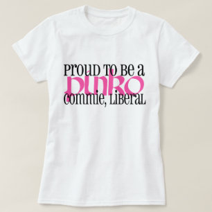 Proud Pinko Commie Liberal T-shirt