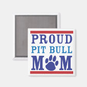 Proud Pit Bull Moeder Magneet (Voorkant / Achterkant)