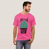 Proud Plant Dad  Gardening And Succulent T-shirt (Voorkant volledig)