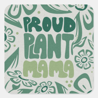 Proud Plant Mama – Bold Plant Lover Vierkante Sticker