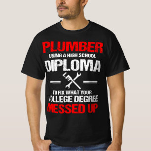 Proud Plumber High School Diploma Plumbing T-shirt