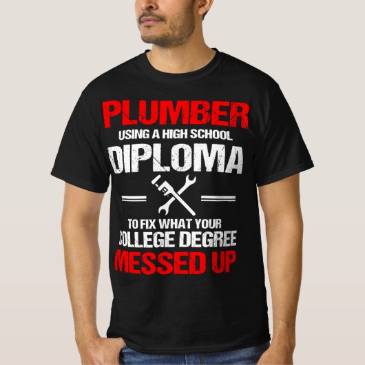 Proud Plumber High School Diploma Plumbing T-shirt (Voorkant)