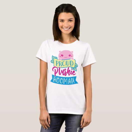 Proud Plushie Hooman T-shirt (Voorkant volledig)