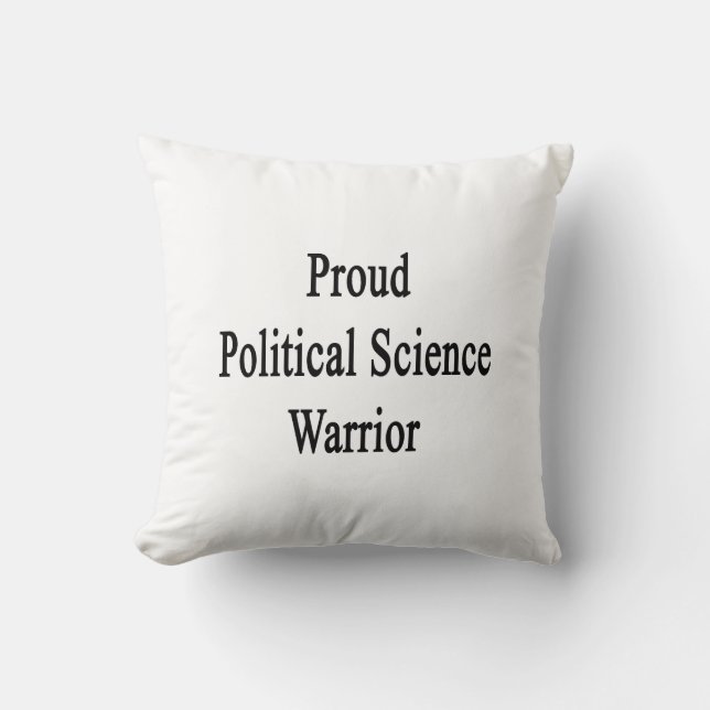 Proud Political Science Warrior Kussen (Voorkant)
