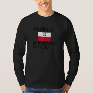 Proud Pools meisje Polen vlag Poolse wortels T-shirt
