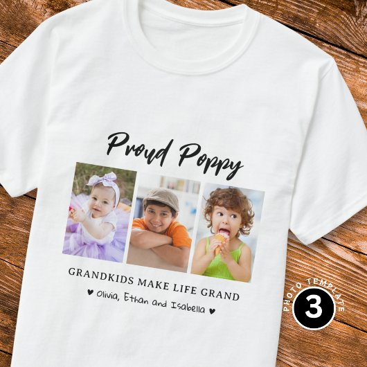 Proud Poppy Grandkids Maak het leven Grand 3 Foto T-shirt