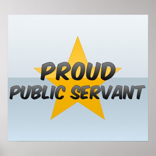 Proud Public Servant Poster (Voorkant)