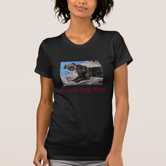 Proud Pug Mama T-shirt (Voorkant)