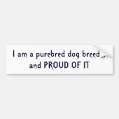 Proud Purebred Dog Breeder2 Bumpersticker (Voorkant)