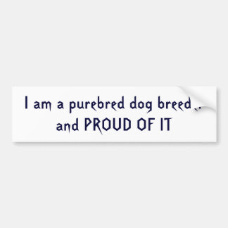 Proud Purebred Dog Breeder2 Bumpersticker