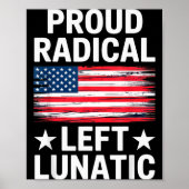 Proud Radical Left Lunatic For Litical Enthusiasts Poster (Voorkant)