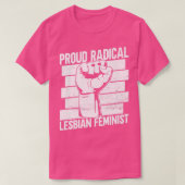 Proud Radical Lesbian FeministRadical Feminism Fem T-shirt (Design voorkant)