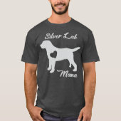 Proud Silver Lab mama Labrador Retriever for T-shirt (Voorkant)