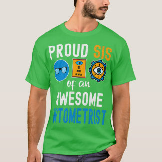 Proud Sis van een Geweldige Optometrist T-shirt