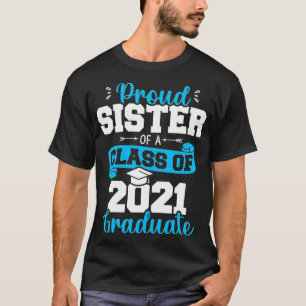 Proud Sister, klasse 2021 Afstuderen Funny Sen T-shirt