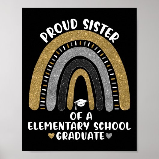 Proud Sister Of A Elementary School Graduate Rainb Poster (Voorkant)