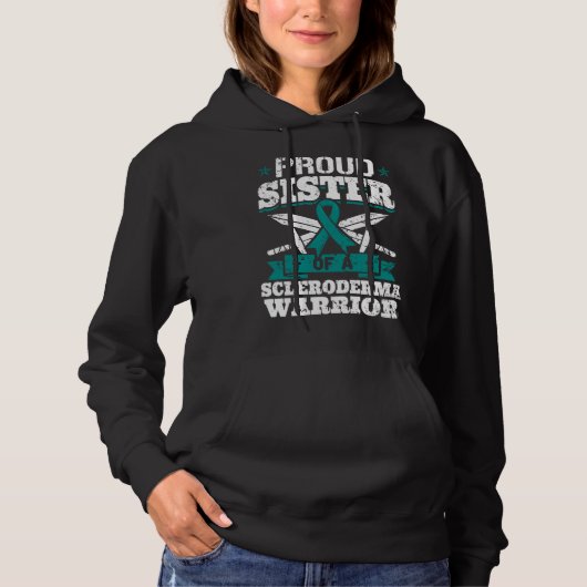 Proud Sister Of A Scleroderma Warrior Teal Awarene Hoodie (Voorkant)