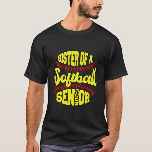 Proud Sister Of A Softball Senior 2023 Graduate T-shirt (Voorkant)