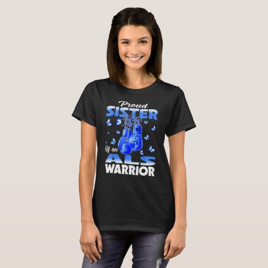Proud Sister Of An ALS Warrior Awareness T-shirt (Voorkant volledig)