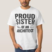 Proud Sister of an Architect T-shirt (Voorkant)