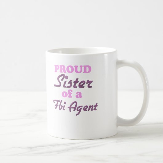 Proud Sister van een Fbi Agent Koffiemok (Rechts)