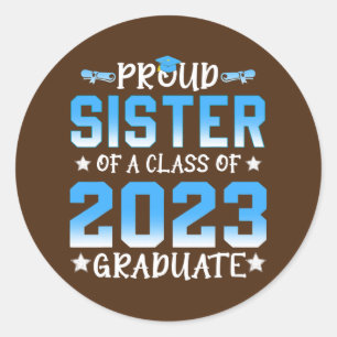 Proud Sister van een klasse van 2023 Afstuderen Se Ronde Sticker