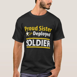 Proud Sister van een Opgestelde Soldaat T-shirt