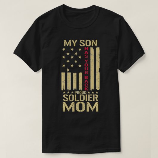 Proud Soldier Ma Mijn zoon heeft je rug Amerika T-shirt (Design voorkant)
