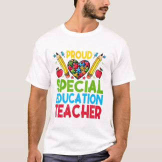 Proud Special Education Teacher T-shirt