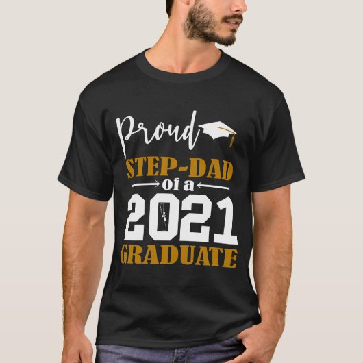 Proud Step Dad van een 2021 Afstuderen Wit T-shirt (Voorkant)