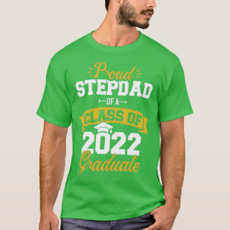 Proud stepdad van een klasse van 2022 afstuderen s t-shirt