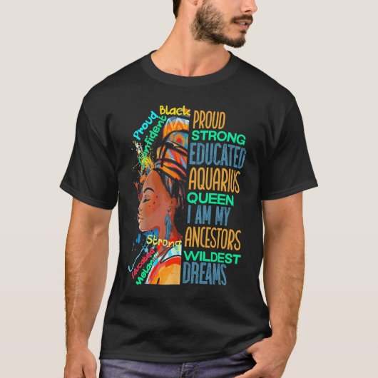 Proud Strong Aquarius Queen African American Black T-shirt (Voorkant)