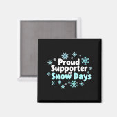Proud Suprter Of Snow Days Chemistry Teacher Snow  Magneet (Voorkant / Achterkant)