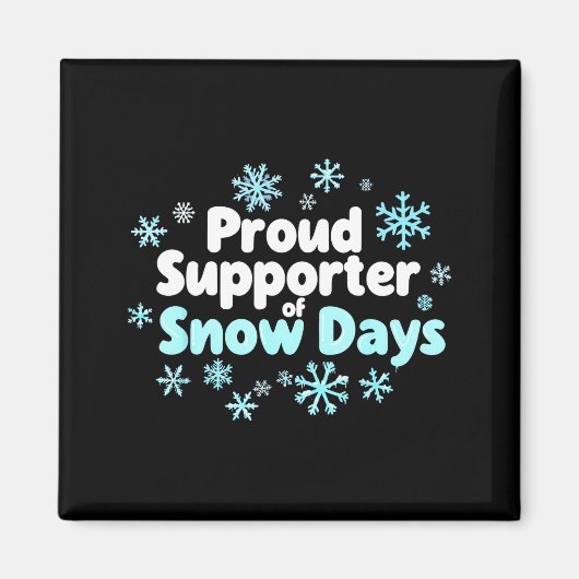 Proud Suprter Of Snow Days Chemistry Teacher Snow  Magneet (Voorkant)