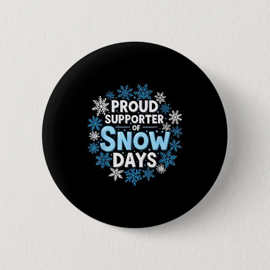 Proud Suprter Of Snow Days Funny Teacher Crew Ronde Button 5,7 Cm (Voorkant)
