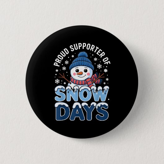 Proud Suprter Snow Days Snowman Winter Break Lover Ronde Button 5,7 Cm (Voorkant)