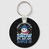 Proud Suprter Snow Days Snowman Winter Break Lover Sleutelhanger (Voorkant)