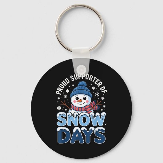 Proud Suprter Snow Days Snowman Winter Break Lover Sleutelhanger (Voorkant)