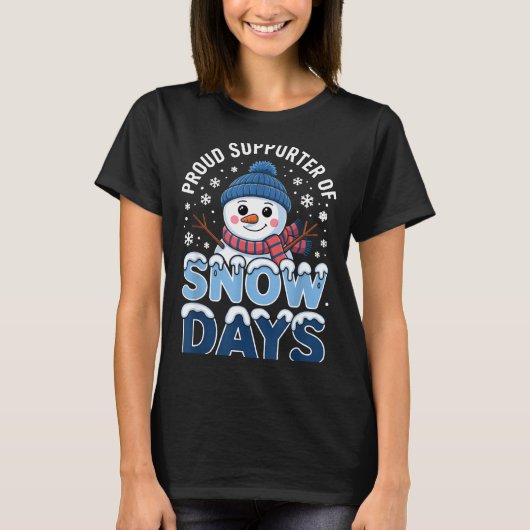 Proud Suprter Snow Days Snowman Winter Break Lover T-shirt (Voorkant)