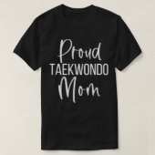 Proud Taekwondo mam Taekwondo mam Gifts 2 T-shirt (Design voorkant)
