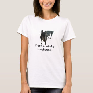 Proud tante van een Greyhound. T-shirt