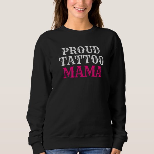 Proud Tattoo Mama Ink Tattoo Trui (Voorkant)