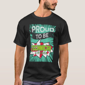 Proud Technician Citizen Profession Career Worker T-shirt