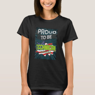 Proud Technician Citizen Profession Career Worker T-shirt