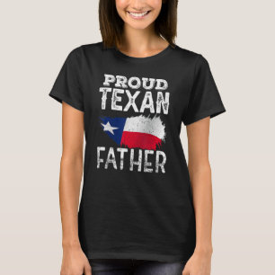 Proud Texan Father Texas Patriotic Pride Cute Dad T-shirt