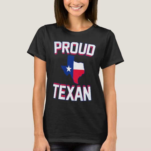 PROUD TEXAN Texas born state TX hometown pride st T-shirt (Voorkant)