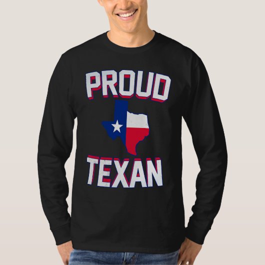 PROUD TEXAN  Texas born state TX hometown pride st T-shirt (Voorkant)