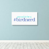 Proud to be a bird nerd canvas afdruk (Insitu (Houten vloer))