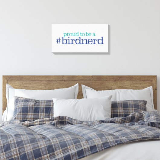 Proud to be a bird nerd canvas afdruk (Insitu (Slaapkamer))