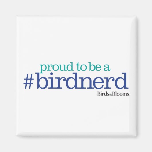 Proud to be a bird nerd magneet (Voorkant)
